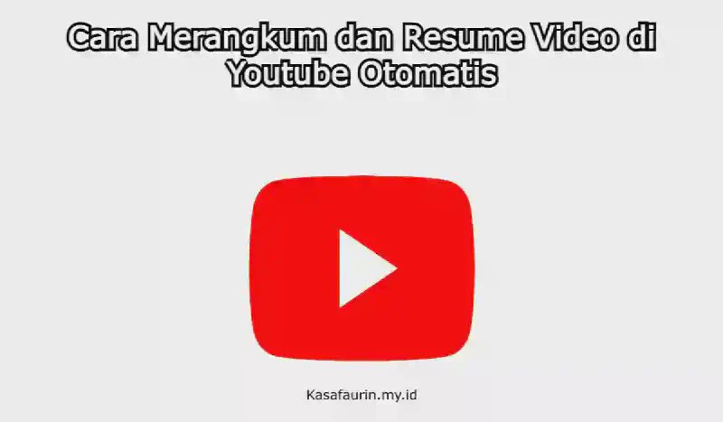 Cara Merangkum dan Resume Video di Youtube Otomatis