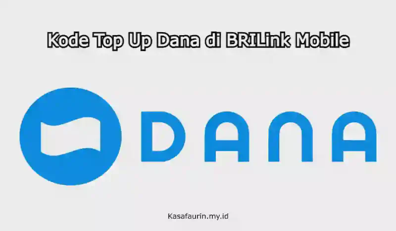 Kode Top Up Dana di BRILink Mobile, Work Mudah!